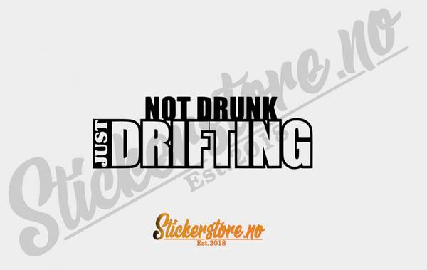 Hovedbilde Not Drunk Just Drifting